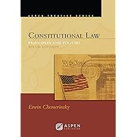 Constitutional Law: Principles and Policies (Aspen Treatise) Constitutional Law: Principles and Policies (Aspen Treatise) Paperback