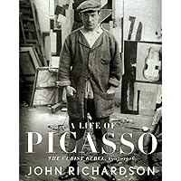 A Life of Picasso II: The Cubist Rebel: 1907-1916 A Life of Picasso II: The Cubist Rebel: 1907-1916 Paperback