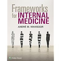 Frameworks for Internal Medicine Frameworks for Internal Medicine Paperback