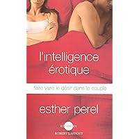 L'Intelligence érotique (Réponses) (French Edition) L'Intelligence érotique (Réponses) (French Edition) Kindle Audible Audiobook Hardcover Paperback Pocket Book