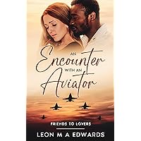 An Encounter With An Aviator: Friends To Lovers