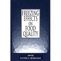 Freezing Effects on Food Quality (ISSN Book 72) Freezing Effects on Food Quality (ISSN Book 72) Kindle Paperback Hardcover