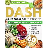 Dash Diet Cookbook for Beginners: Learn the DASH Diet's Secrets to Lowering Your Blood Pressure Without Giving Up Flavor and Transforming Your Life for the Better! Dash Diet Cookbook for Beginners: Learn the DASH Diet's Secrets to Lowering Your Blood Pressure Without Giving Up Flavor and Transforming Your Life for the Better! Paperback