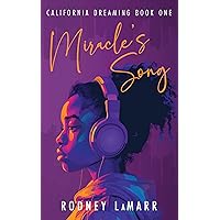 Miracle's Song (California Dreaming Book 1) Miracle's Song (California Dreaming Book 1) Kindle Audible Audiobook Paperback