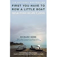 First You Have to Row a Little Boat: Reflections on Life & Living First You Have to Row a Little Boat: Reflections on Life & Living Paperback Kindle Audible Audiobook Hardcover Mass Market Paperback