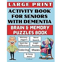 Activity for Seniors - Brain & Memory Puzzles Book: Fun and Easy Memory Enhancement Puzzles, Brain Games and Many More: Entertaining and Relaxing ... Alzheimer's, Parkinson's or Cognitive Decline