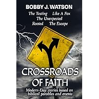 Crossroads of Faith: Modern-Day Stories Based on Biblical Parables and Events