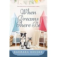 When Dreams There Be: The Ninth Novel in the Rosemont Series