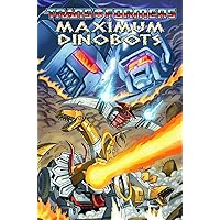 Transformers: Maximum Dinobots Transformers: Maximum Dinobots Paperback Mass Market Paperback