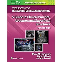 Workbook for Diagnostic Medical Sonography: Abdominal And Superficial Structures (Diagnostic and Surgical Imaging Anatomy)