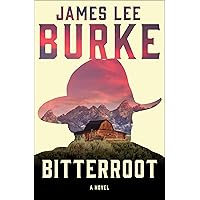 Bitterroot: A Novel (Billy Bob Holland Book 3) Bitterroot: A Novel (Billy Bob Holland Book 3) Kindle Audible Audiobook Paperback Hardcover Audio CD