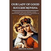 Our Lady of Good Remedy Novena Our Lady of Good Remedy Novena Kindle Paperback