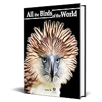 All the Birds of the World All the Birds of the World Hardcover