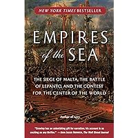 Empires of the Sea: The Siege of Malta, the Battle of Lepanto, and the Contest for the Center of the World Empires of the Sea: The Siege of Malta, the Battle of Lepanto, and the Contest for the Center of the World Paperback Kindle Audible Audiobook Hardcover Preloaded Digital Audio Player