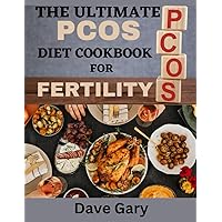 The Ultimate PCOS Diet Cookbook For Fertility: Easy and Delicious Recipes For Getting pregnant with PCOS (Healthy Eating for Healthy Living Diet Cookbooks Series) The Ultimate PCOS Diet Cookbook For Fertility: Easy and Delicious Recipes For Getting pregnant with PCOS (Healthy Eating for Healthy Living Diet Cookbooks Series) Paperback Kindle