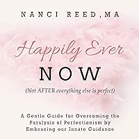 Happily Ever Now: Not After Everything Else Is Perfect Happily Ever Now: Not After Everything Else Is Perfect Audible Audiobook Kindle Paperback Hardcover