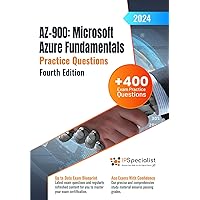 AZ-900: Microsoft Azure Fundamentals +400 Exam Practice Questions with Detailed Explanations and Reference Links: Fourth Edition - 2024 AZ-900: Microsoft Azure Fundamentals +400 Exam Practice Questions with Detailed Explanations and Reference Links: Fourth Edition - 2024 Kindle Paperback