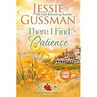 There I Find Patience (Strawberry Sands Beach Romance Book 8) (Strawberry Sands Beach Sweet Romance) Large Print Edition There I Find Patience (Strawberry Sands Beach Romance Book 8) (Strawberry Sands Beach Sweet Romance) Large Print Edition Kindle Audible Audiobook Paperback