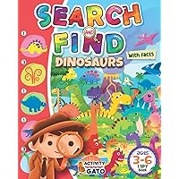 I Spy Dinosaurs ! Search and Find book for Kids ages 3-6: Educational and Fun Seek and find Puzzle book With Facts | Activity book with logical ... Look and find Children ages 3,4,5,6