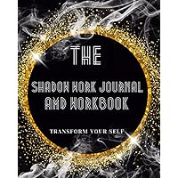 SHADOW JOURNAL AND WORKBOOK: Complete with Guided Prompts & Activity Pages