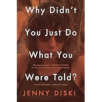 Why Didn’t You Just Do What You Were Told?: Essays Why Didn’t You Just Do What You Were Told?: Essays Paperback Kindle Audible Audiobook Hardcover