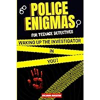 Police enigmas for teenage detectives: Investigation book to solve for teens 12 years and older (solutions included) | Gift idea for mystery and detective case lovers