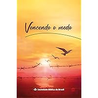 Vencendo o Medo (Portuguese Edition) Vencendo o Medo (Portuguese Edition) Kindle