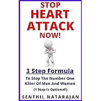 Stop Heart Attack Now - 3 Step Formula To Stop The Number One Killer Of Men And Women (Heart Health Book 1) Stop Heart Attack Now - 3 Step Formula To Stop The Number One Killer Of Men And Women (Heart Health Book 1) Kindle Audible Audiobook Paperback