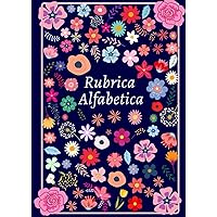Rubrica Alphabetica: Quaderno A4 con 105 pagine (4 pagine per ogni lettera) (Italian Edition)