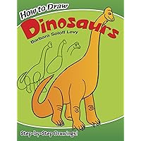 How to Draw Dinosaurs: Step-by-Step Drawings! (Dover How to Draw) How to Draw Dinosaurs: Step-by-Step Drawings! (Dover How to Draw) Paperback Hardcover