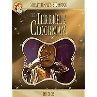 Shirley Temple's Storybook: The Terrible Clockman (in Color)
