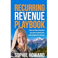 Recurring Revenue Playbook: How to Earn Passive Income on Amazon with Digital Products