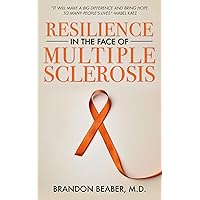 Resilience in the Face of Multiple Sclerosis Resilience in the Face of Multiple Sclerosis Kindle Audible Audiobook Paperback