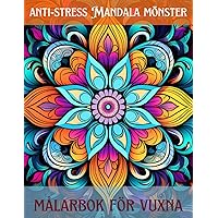 Anti-stress mandala mönster målarbok för vuxna: 50+ vuxna Anti-stress Mandala mönster målarbok (Swedish Edition) Anti-stress mandala mönster målarbok för vuxna: 50+ vuxna Anti-stress Mandala mönster målarbok (Swedish Edition) Paperback