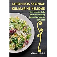 Japonijos skoniai: Kulinarine kelione (Lithuanian Edition)