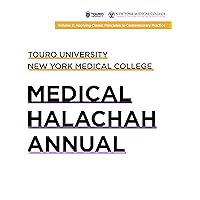 Touro University: Medical Halachah Annual, Volume 2: Applying classic principles to contemporary practice