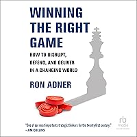 Winning the Right Game: How to Disrupt, Defend, and Deliver in a Changing World (Management on the Cutting Edge) Winning the Right Game: How to Disrupt, Defend, and Deliver in a Changing World (Management on the Cutting Edge) Audible Audiobook Hardcover Kindle Paperback Audio CD