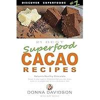 21 Best Superfood Cacao Recipes - Discover Superfoods #1: Cacao is Nature’s healthy and delicious superfood chocolate you can enjoy even on a weight loss or low cholesterol diet! 21 Best Superfood Cacao Recipes - Discover Superfoods #1: Cacao is Nature’s healthy and delicious superfood chocolate you can enjoy even on a weight loss or low cholesterol diet! Paperback Kindle