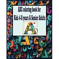 ABC Animal coloring book for kids 4+yrs & senior adults: ABC Alphabet animal coloring book for special kids & senior adults
