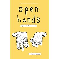 open hands: a posture & metaphor open hands: a posture & metaphor Kindle Hardcover Paperback