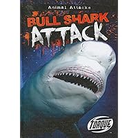 Bull Shark Attack (Animal Attacks) Bull Shark Attack (Animal Attacks) Library Binding
