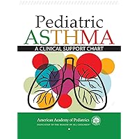 Pediatric Asthma: A Clinical Support Chart Pediatric Asthma: A Clinical Support Chart Spiral-bound