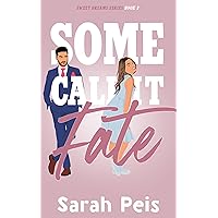 Some Call It Fate: An Accidental Pregnancy Romance (Sweet Dreams Book 3) Some Call It Fate: An Accidental Pregnancy Romance (Sweet Dreams Book 3) Kindle Paperback Audible Audiobook