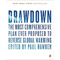 Drawdown: The Most Comprehensive Plan Ever Proposed to Reverse Global Warming Drawdown: The Most Comprehensive Plan Ever Proposed to Reverse Global Warming Paperback Kindle Audible Audiobook Audio CD