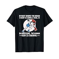 Most Sports Human Body Simply Tool In Wrestling Body Weapon T-Shirt