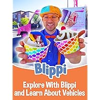 Blippi - Explore With Blippi and Learn About Vehicles