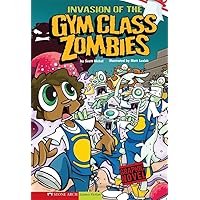 Invasion of the Gym Class Zombies: School Zombies (Graphic Sparks) Invasion of the Gym Class Zombies: School Zombies (Graphic Sparks) Paperback Kindle Audible Audiobook Library Binding