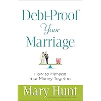 Debt-Proof Your Marriage: How to Manage Your Money Together