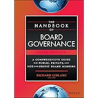 The Handbook of Board Governance: A Comprehensive Guide for Public, Private, and Not-for-Profit Board Members The Handbook of Board Governance: A Comprehensive Guide for Public, Private, and Not-for-Profit Board Members Hardcover Kindle