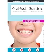 Oral-Facial Exercises: 54 exercises, grouped according to the structure of the speech apparatus which is being targeted! Oral-Facial Exercises: 54 exercises, grouped according to the structure of the speech apparatus which is being targeted! Kindle Paperback